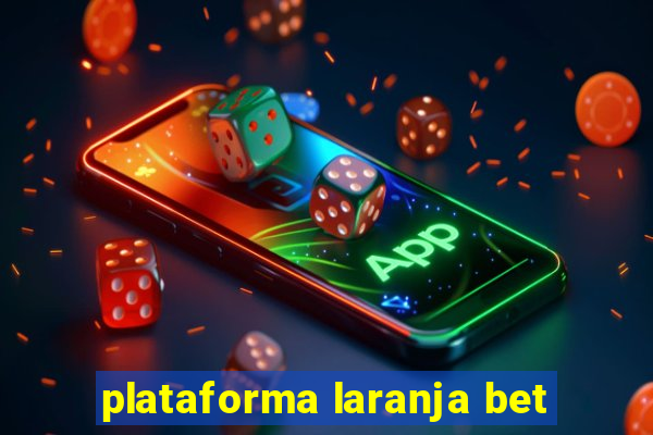 plataforma laranja bet